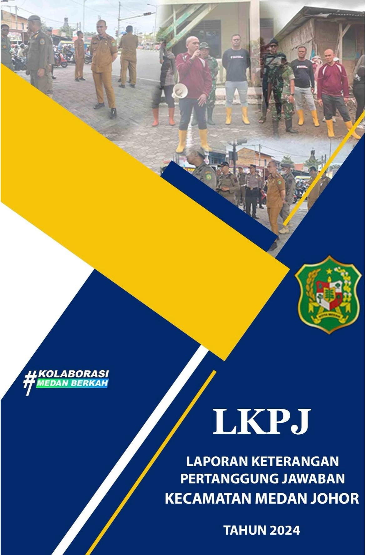 LAPORAN KETERANGAN PERTANGGUNG JAWABAN ( LKPJ ) KECAMATAN MEDAN JOHOR